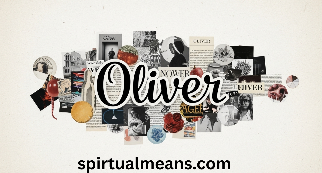 Oliver Name Meaning, Cultural Roots, and Symbolism